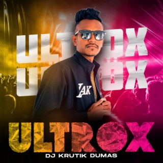 Ultrox (Dj Krutik Dumas) Tropical Hard EDM