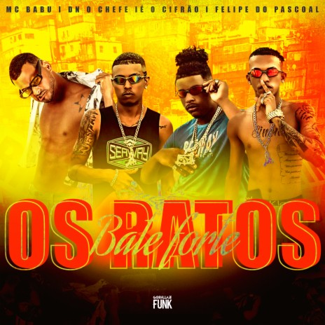 Os Ratos Bate Forte ft. É o Cifrão, Dn o Chefe & mc babu | Boomplay Music