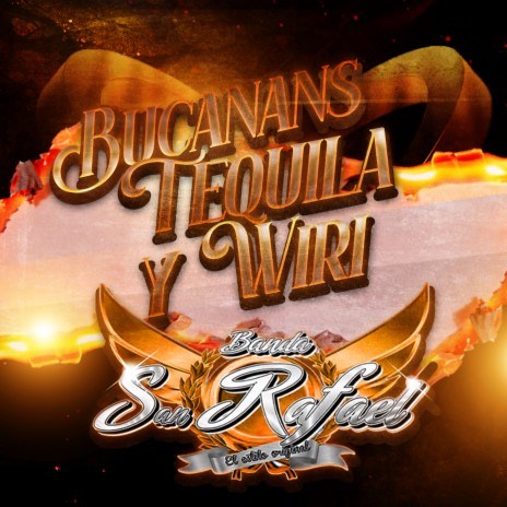 Bucanans,Tequila Y Wiri | Boomplay Music