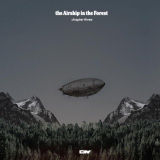 the Airship in the Forest: chapter Three