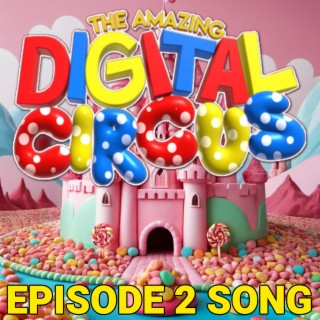 Candy Carrier Chaos (The Amazing Digital Circus Episode 2 Song)