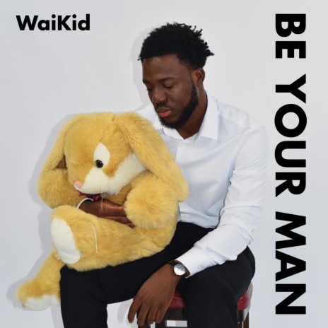Be Your Man | Boomplay Music