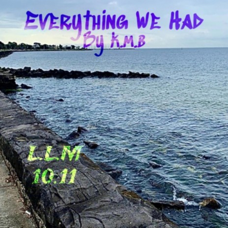 Everything We Had | Boomplay Music