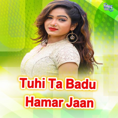 Tuhi Ta Badu Hamar Jaan | Boomplay Music