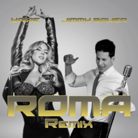 ROMA (Remix) ft. Jimmy Bauer | Boomplay Music