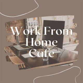 Work from Home Cafe