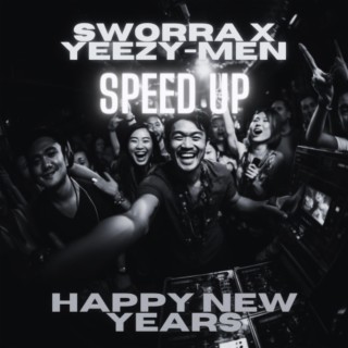 HAPPY NEW YEARS (SPEED UP)