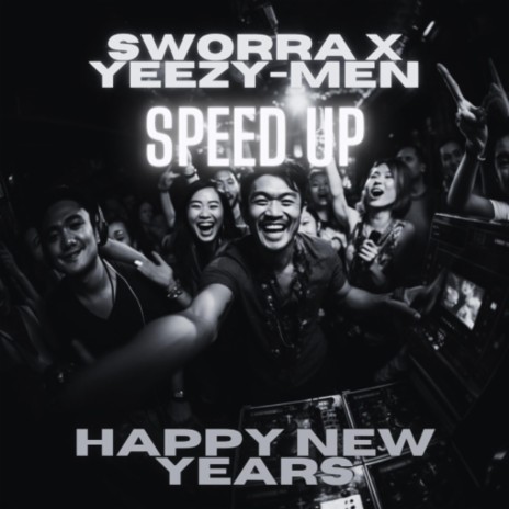 HAPPY NEW YEARS (SPEED UP) ft. YEEZY-MEN