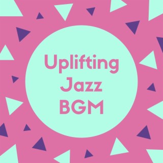 Uplifting Jazz Background Music