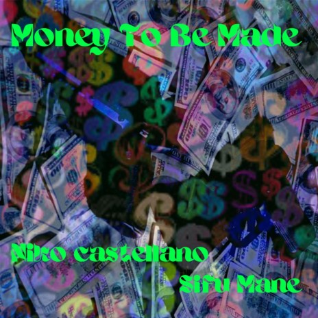 Money To Be Made ft. Sifu Mane | Boomplay Music