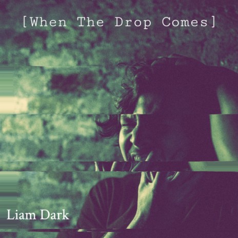 When The Drop Comes | Boomplay Music