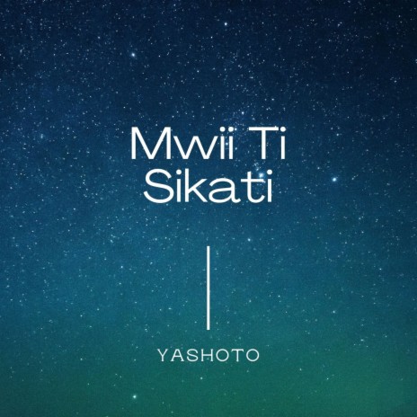 Mwii Ti Sikati | Boomplay Music