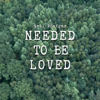 Needed to Be Loved lyrics | Boomplay Music