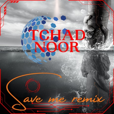 Save Me (Tchad Noor Remix)