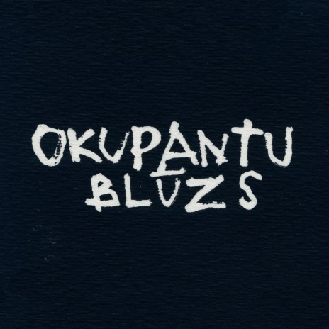 Okupantu blūzs | Boomplay Music