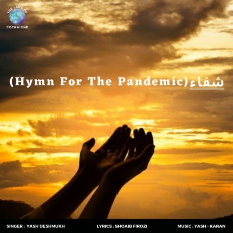 Shifaa (Hymn For The Pandemic) ft. Karan Patel & Shoaib Firozi | Boomplay Music