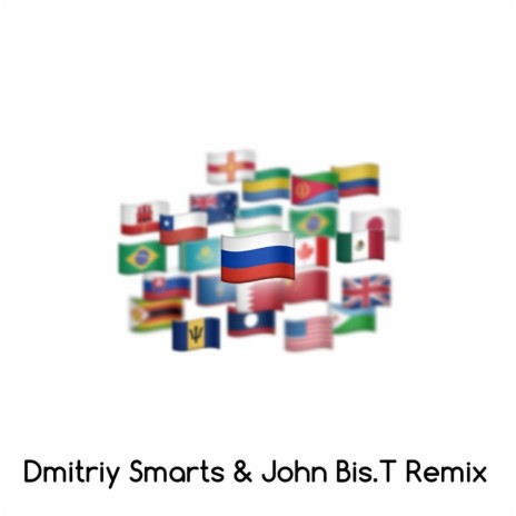 Мама я Русский (Dmitriy Smarts & John Bis.T Remix) | Boomplay Music