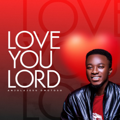 Love You Lord | Boomplay Music