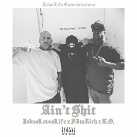 Ain't Shit ft. JokesLovesLife & K.O. | Boomplay Music