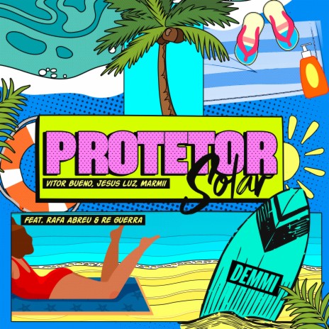 Protetor Solar ft. Jesus Luz, Marmii & Rafa Abreu & Re Guerra | Boomplay Music