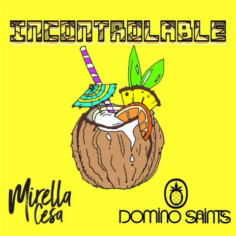 Incontrolable ft. Mirella Cesa | Boomplay Music