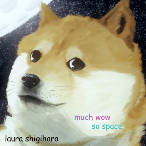 much wow, so space | Boomplay Music