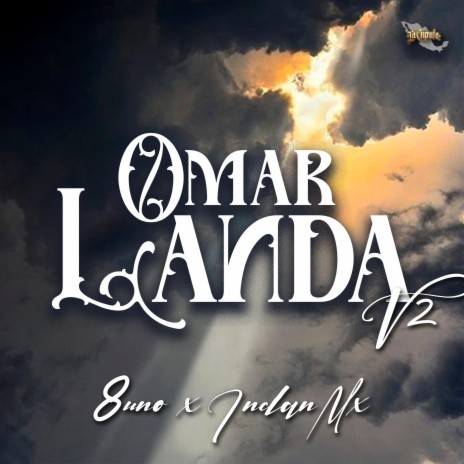 Omar Landa V2 ft. InclanMx | Boomplay Music
