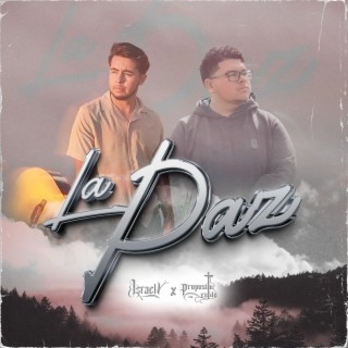 LA PAZ ft. Propósito Con Estilo lyrics | Boomplay Music