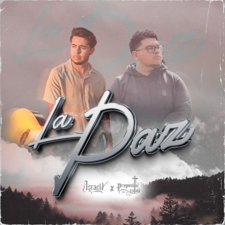 LA PAZ ft. Propósito Con Estilo | Boomplay Music