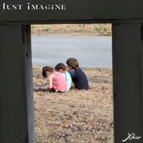 Just Imagine | Boomplay Music