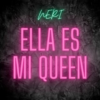 Ella Es Mi Queen