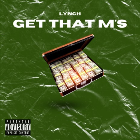 Get That M's ft. Lynch | Boomplay Music