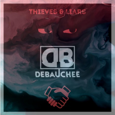 Thieves & Liars | Boomplay Music