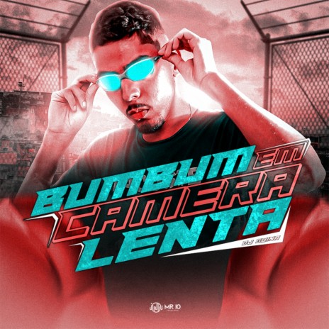 Bumbum em Câmera Lenta | Boomplay Music