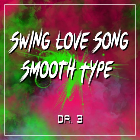 Swing Love Song Smooth Type | Boomplay Music