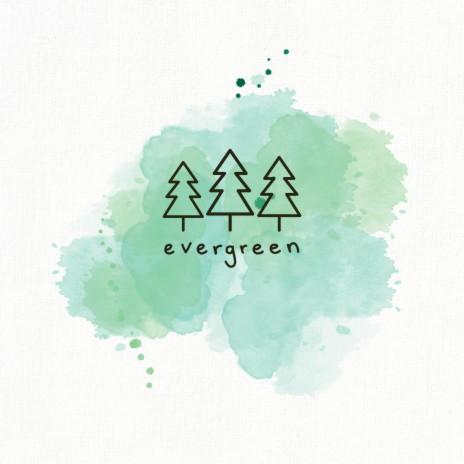 Evergreen | Boomplay Music