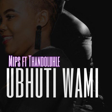 Ubhuti Wami ft. Thandoluhle | Boomplay Music