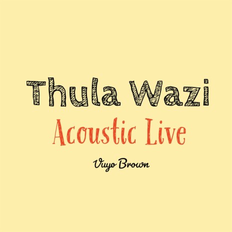 Thula Wazi (Live)