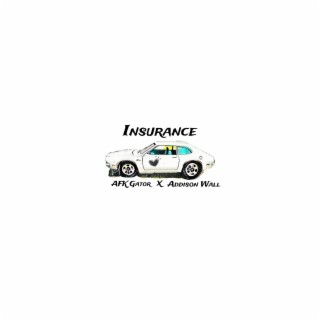 Insurance ft. Addison Wall lyrics | Boomplay Music