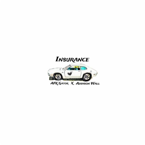 Insurance ft. Addison Wall | Boomplay Music