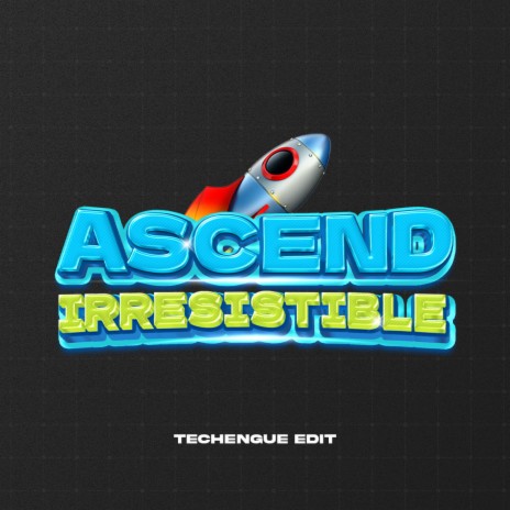 Ascend Irresistible (Techengue) | Boomplay Music