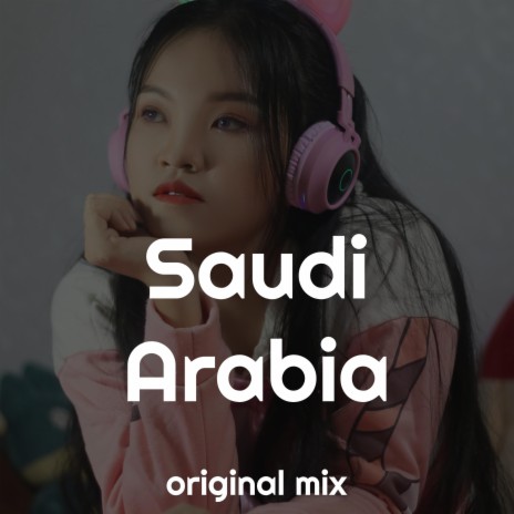 Saudi Arabia | Boomplay Music