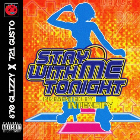 Stay With Me Tonight ft. 870glizzy & 721gusto | Boomplay Music