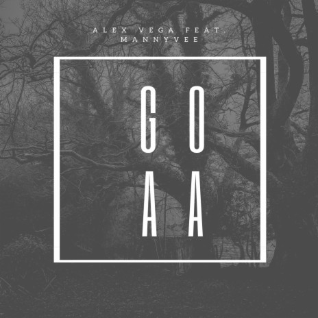 GOAA ft. Manny Vee