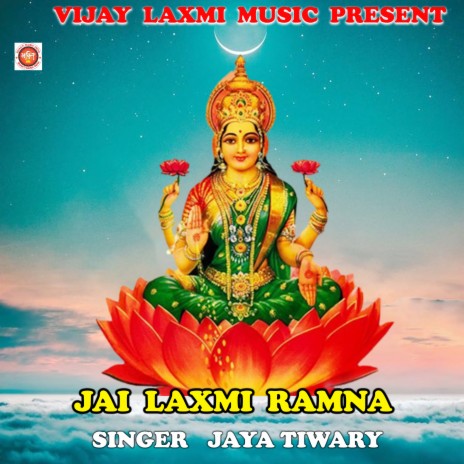 JAY LAXMI RAMNA | Boomplay Music