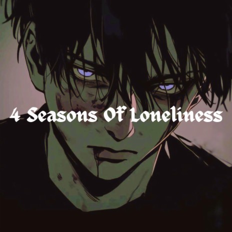 4 Seasons Of Loneliness
