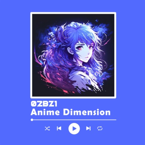 Anime Dimension | Boomplay Music