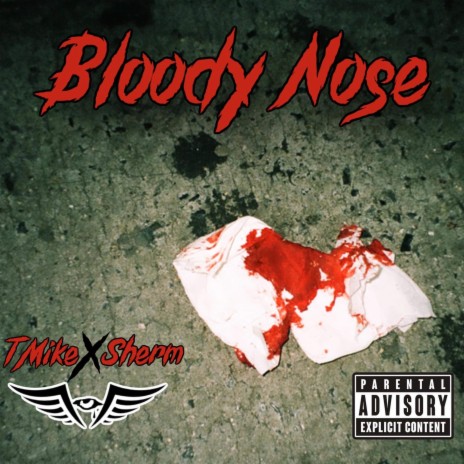 Bloody Nose ft. Sherm | Boomplay Music