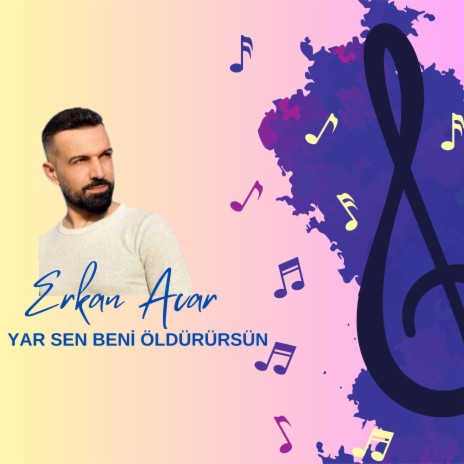 Yar Sen Beni Öldürürsün | Boomplay Music