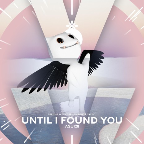 until i found you - sped up + reverb ft. fast forward >> & Tazzy | Boomplay Music